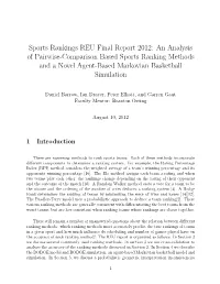 Sports Rankings REU Final Report 2012: an Analysis of Pairwise-Comparison Based Sports Ranking Methods and a Novel Agent-Based Markovian Basketball Simulation