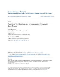 Scalable Verification for Outsourced Dynamic Databases Hwee Hwa PANG Singapore Management University, Hhpang@Smu.Edu.Sg