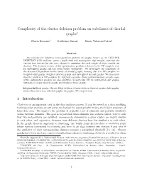 Complexity of the Cluster Deletion Problem on Subclasses of Chordal Graphs∗