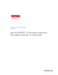 How the SPARC T4 Processor Optimizes Throughput Capacity: a Case Study