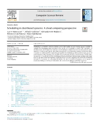 Scheduling in Distributed Systems: a Cloud Computing Perspective Luiz F