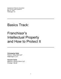 Basics Track: Franchisor's Intellectual Property and How to Protect It