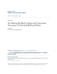 Are Historically Black Colleges and Universities Necessary? It's Not That Black and White Keara Jones Rollins College, Joneskeara@Hotmail.Com