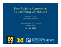 New Exciting Approaches to Scattering Amplitudes