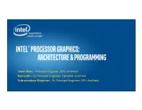 Intel® Processor Graphics: Architecture & Programming