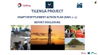 TILENGA PROJECT DRAFT RESETTLEMENT ACTION PLAN (Raps 2- 5) REPORT DISCLOSURE AGENDA
