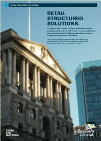 RETAIL Structured Solutions. You Have a Right to Expect Stability and Excellence from Product Providers