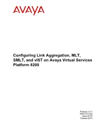 Configuring Link Aggregation, MLT, SMLT, and Vist on Avaya Virtual Services Platform 8200