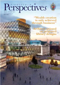Wealth Creation Is Only Achieved Through Business” Architect Quizzed on Proposed Library Designs Perspectives Spring - Summer Final.Qxd 27/7/09 3:16 Pm Page 2