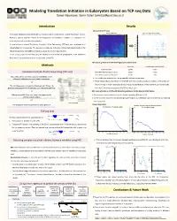 Modeling Translation Initiation in Eukaryotes Based on TCP-Seq Data Tamar Neumann, Tamir Tuller Tamirtul@Post.Tau.Ac.Il