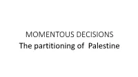 The Partitioning of Palestine the Decision to Partition Palestine