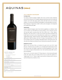 2015 CABERNET SAUVIGNON TASTING NOTES Our Aquinas Cabernet Sauvignon Delights with Aromas Crushed Currants, Blackberry Jam and Fresh Violet Petals