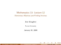 Lecture 12 Elementary Matrices and Finding Inverses