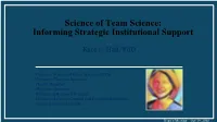 Science of Team Science: Informing Strategic Institutional Support