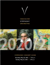 SYMPHONIC CONCERT GUIDE Saturday, May 22, 2021 // 7:00 P.M. Sunday, May 23, 2021 // 3:00 P.M