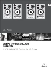 DIGITAL MONITOR SPEAKERS MS40/MS20 User Manual User Manual Table of Contents Thank You