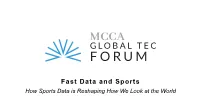 Fast Data and Sports How Sports Data Is Reshaping How We Look at the World Topics • Data Ownership V