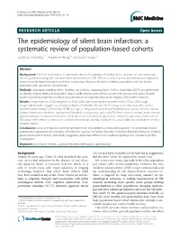 The Epidemiology of Silent Brain Infarction: a Systematic Review of Population-Based Cohorts Jonathon P Fanning1,2*, Andrew a Wong1,3 and John F Fraser1,2