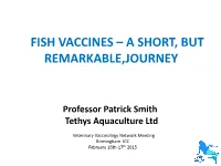 Fish Vaccines – a Short, But
