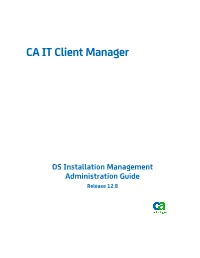 CA IT Client Manager OS Installation Management Administration Guide