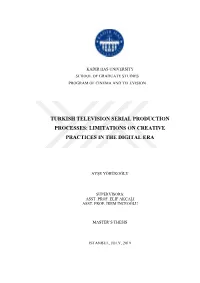 Turkish Television Serial Production Processes: Limitations on Creative Practices in the Digital Era