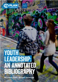 Youth Leadership: an Annotated Bibliography by Lesley Pruitt, Monash University Table of Contents