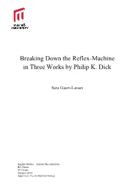 Breaking Down the Reflex-Machine in Three Works by Philip K. Dick