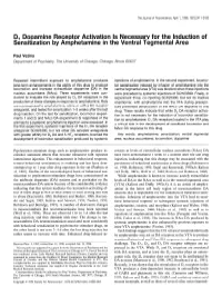 D, Dopamine Receptor Activation Is Necessary for the Induction of Sensitization by Amphetamine in the Ventral Tegmental Area