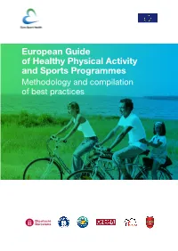 European Guide of Healthy Physical Activity and Sports Programmes Methodology and Compilation of Best Practices Preparatory Action in the Field of Sport 2009-11875