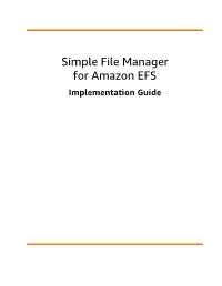 Simple File Manager for Amazon EFS Implementation Guide Simple File Manager for Amazon EFS Implementation Guide