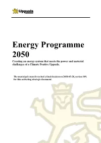 Energy Programme 2050 Creating an Energy System That Meets the Power and Material Challenges of a Climate Positive Uppsala