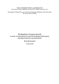 Evaluation of Nasal Speech a Study of Assessments by Speech-Language Pathologists, Untrained Listeners and Nasometry