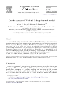 On the Cascaded Weibull Fading Channel Model