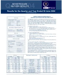 Q4 F2004 F2004 RESULTS Results for the Quarter and Year Ended 30 June 2004 -Reviewed Preliminary Results