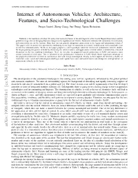 Internet of Autonomous Vehicles: Architecture, Features, and Socio-Technological Challenges Furqan Jameel, Zheng Chang, Jun Huang, Tapani Ristaniemi