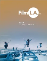 2016 FEATURE FILM STUDY Photo: Diego Grandi / Shutterstock.Com TABLE of CONTENTS