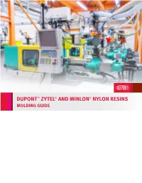 Dupont™ Zytel® and Minlon® Nylon Resins Molding Guide Table of Contents