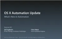 Session 417 Sal Soghoian Chris Nebel Product Manager Automation Technologies Senior Automation Engineer