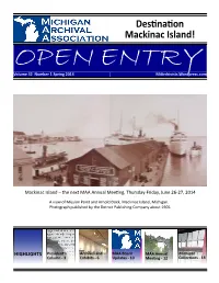 Destination Mackinac Island! OPEN ENTRY Volume 42 Number 1 Spring 2014 Miarchivists.Wordpress.Com