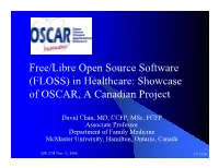 Free/Libre Open Source Software (FLOSS) in Healthcare: Showcase of OSCAR, a Canadian Project