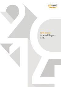 IDB Bank Annual Report 2014 It’S Understanding the Goals of Our Private and Business Clients and Helping to Achieve Them