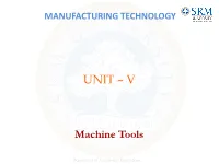 BORING MACHINE • the Boring Machine Is One of the Vertalile Machine Tool Used to Enlarge Already Drilled Hole