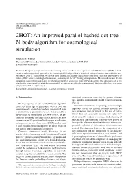 An Improved Parallel Hashed Oct-Tree N-Body Algorithm for Cosmological Simulation 1