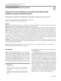 Outcomes of in Vitro Fertilization Cycles Following Fertility-Sparing Treatment in Stage IA Endometrial Cancer