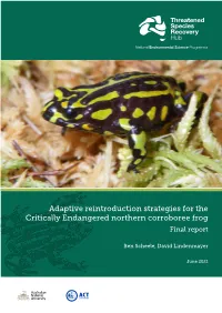 Adaptive Reintroduction Strategies for the Critically Endangered Northern Corroboree Frog Final Report