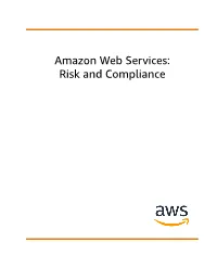 Amazon Web Services: Risk and Compliance Amazon Web Services: Risk and Compliance