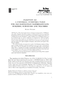 PLIMPTON 322: a UNIVERSAL CUNEIFORM TABLE for OLD BABYLONIAN MATHEMATICIANS, BUILDERS, SURVEYORS and TEACHERS Introduction