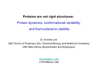 Proteins Are Not Rigid Structures: Protein Dynamics, Conformational Variability, and Thermodynamic Stability
