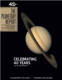 THE PLANETARY REPORT SEPTEMBER EQUINOX 2020 VOLUME 40, NUMBER 3 Planetary.Org