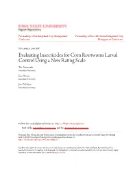 Evaluating Insecticides for Corn Rootworm Larval Control Using a New Rating Scale Tim Nowatzki Iowa State University